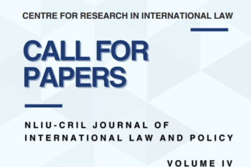 NLIU-CRIL Journal of International Law and Policy[Submissions for papers are invited for NLIU-CRIL Journal of International Law and Policy (Volume IV). The last date of submission is December 15, 2024]