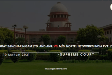 BHARAT SANCHAR NIGAM LTD. AND ANR. VS. M/S. NORTEL NETWORKS INDIA PVT. LTD. (2021)