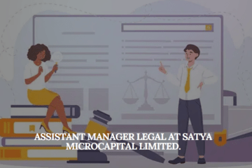 Assistant Manager Legal at SATYA MicroCapital Limited.