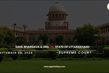 Sahil Bhargava & Ors. Vs. State of Uttarakhand