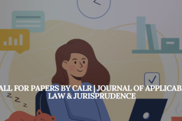 Call for Papers by CALR | Journal of Applicable Law & Jurisprudence