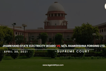 JHARKHAND STATE ELECTRICITY BOARD Vs. M/S. RAMKRISHNA FORGING LTD.