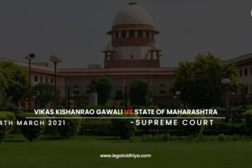 VIKAS KISHANRAO GAWALI VS STATE OF MAHARASHTRA 