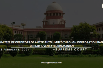 Committee of Creditors of Amtek Auto Limited Through Corporation Bank  vs Dinkar T. Venkatsubramanian