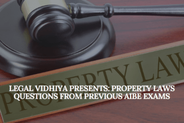 Legal Vidhiya Presents: Property Laws Questions from Previous AIBE Exams