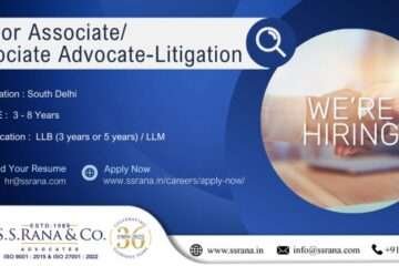 Job Opening: Senior Associate/Associate Advocate - Litigation at SSRANA & Co.