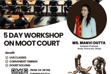 5-Day Workshop on Moot Court by Legal Vidhiya [24 – 28 Feb. 2025]