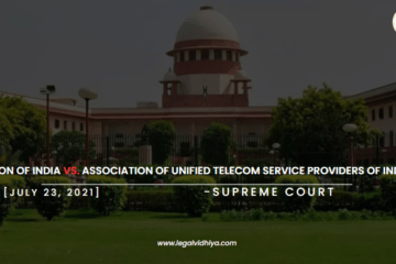 Union of India Vs. Association of Unified Telecom Service Providers of India [July 23, 2021]