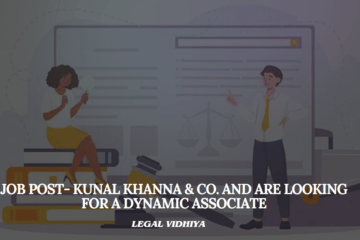 JOB POST- Kunal Khanna & Co. and are looking for a dynamic associate