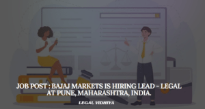 JOB POST : Bajaj Markets is Hiring Lead - Legal at Pune, Maharashtra, India.