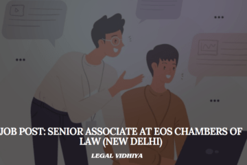 JOB POST: Senior Associate at EOS Chambers of Law (New Delhi)