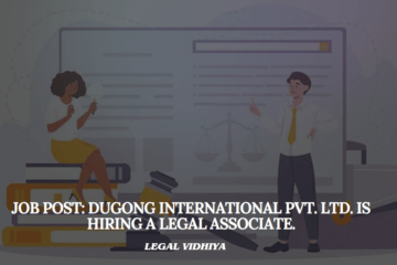 JOB POST: Dugong International Pvt. Ltd. is Hiring a Legal Associate.