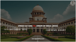 VINOD KATARA Vs. UNION OF INDIA (2022)