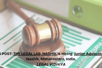 JOB POST: THE LEGAL LAB, NASHIK Is Hiring Junior Advocate in Nashik, Maharashtra, India.