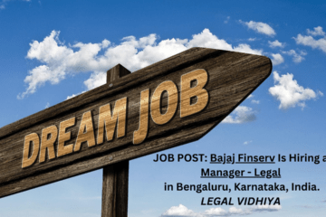 JOB POST: Bajaj Finserv Is Hiring a Manager - Legal in Bengaluru, Karnataka, India.