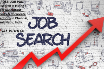 JOB POST: Vakilsearch Is Hiring a Legal Consultant – Property & Corporate Transactions in Chennai, Tamil Nadu, India.