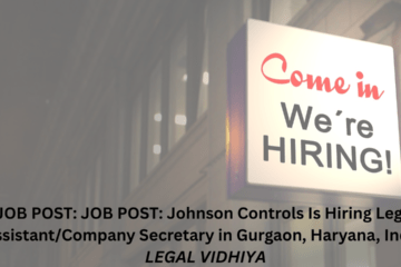 JOB POST: Johnson Controls Is Hiring Legal Assistant/Company Secretary in Gurgaon, Haryana, India.
