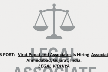 JOB POST: Virat Popat and Associates Is Hiring Associate in Ahmedabad, Gujarat, India.