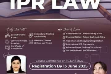 7- Week Certificate Course on IPR Law by Legal Vidhiya [Register by 13 June 2025]