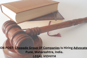 JOB POST: Chopade Group Of Companies Is Hiring Advocate In Pune, Maharashtra, India.