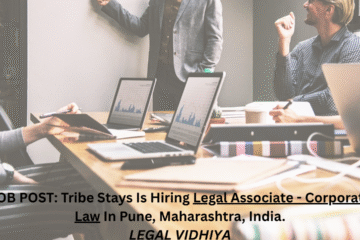 JOB POST: Tribe Stays Is Hiring Legal Associate - Corporate Law In Pune, Maharashtra, India.