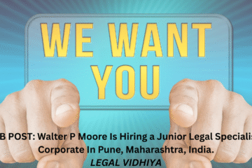 JOB POST: Walter P Moore Is Hiring a Junior Legal Specialist - Corporate In Pune, Maharashtra, India.