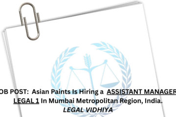 JOB POST: Asian Paints Is Hiring a ASSISTANT MANAGER - LEGAL 1 In Mumbai Metropolitan Region, India.
