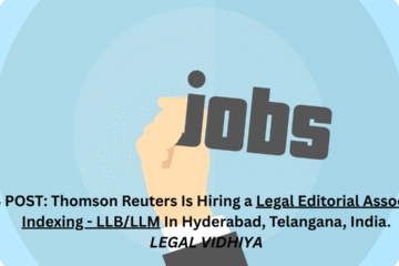 JOB POST: Thomson Reuters Is Hiring a Legal Editorial Associate - Indexing - LLB/LLM In Hyderabad, Telangana, India.