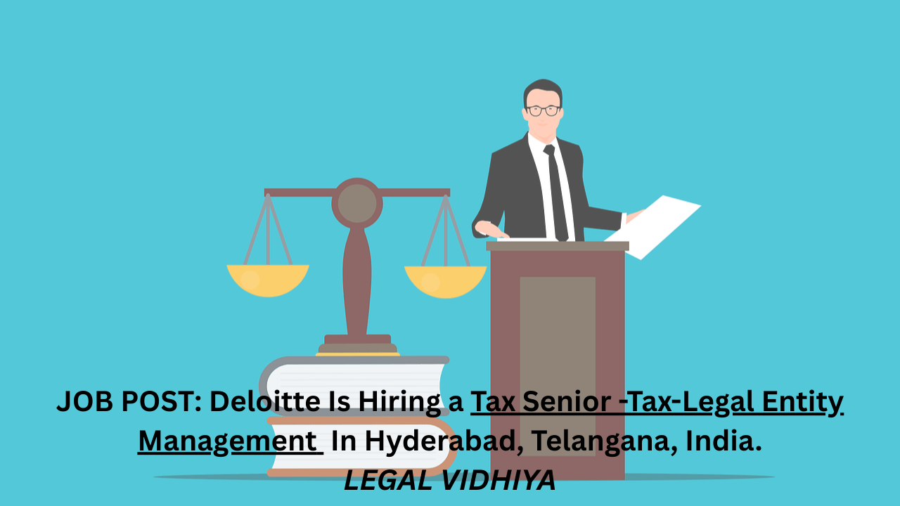 JOB POST: Deloitte Is Hiring a Tax Senior -Tax-Legal Entity Management