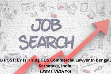 JOB POST: EY Is Hiring GDS Commercial Lawyer In Bengaluru, Karnataka, India.