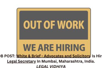 JOB POST: White & Brief - Advocates and Solicitors Is Hiring Legal Secretary In Mumbai, Maharashtra, India.