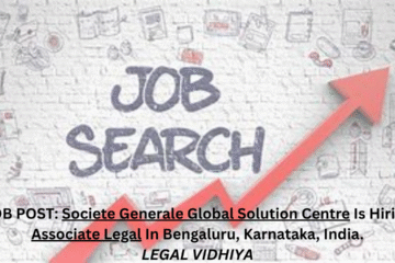 JOB POST: Societe Generale Global Solution Centre Is Hiring Associate Legal In Bengaluru, Karnataka, India.