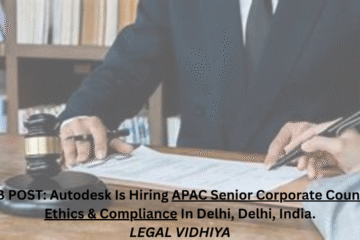 JOB POST: Autodesk Is Hiring APAC Senior Corporate Counsel, Ethics & Compliance In Delhi, Delhi, India.