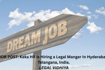 JOB POST: Keka HR Is Hiring a Legal Manger In Hyderabad, Telangana, India.
