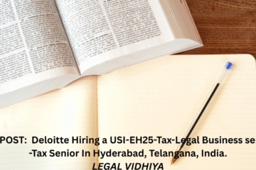 JOB POST: Deloitte Hiring a USI-EH25-Tax-Legal Business service -Tax Senior In Hyderabad, Telangana, India.