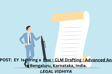 JOB POST: EY Is Hiring a Law - CLM Drafting - Advanced Analyst In Bengaluru, Karnataka, India.