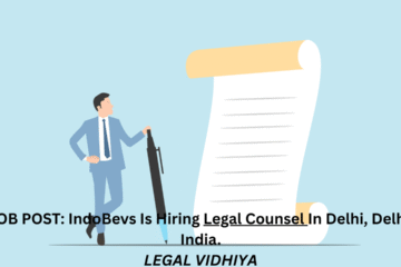 JOB POST: IndoBevs Is Hiring Legal Counsel In Delhi, Delhi, India.