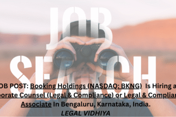 JOB POST: Booking Holdings (NASDAQ: BKNG) Is Hiring a Corporate Counsel (Legal & Compliance) or Legal & Compliance Associate In Bengaluru, Karnataka, India.