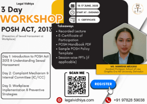 3-Day Workshop on POSH (Prevention of Sexual Harassment at Workplace) Act, 2013 by Legal Vidhiya [15 – 17 June 2025]