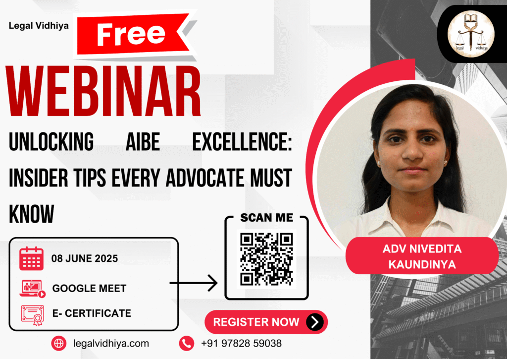 Free Live Webinar on UNLOCKING AIBE EXCELLENCE: INSIDER TIPS EVERY ADVOCATE MUST KNOW by Legal Vidhiya [08 June 2025 at 05:00 PM]