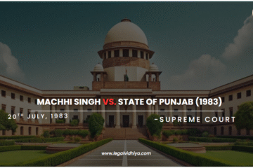 Machhi Singh Vs. State of Punjab (1983)