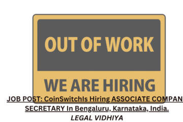 JOB POST: CoinSwitch Is Hiring ASSOCIATE COMPANY SECRETARY In Bengaluru, Karnataka, India.