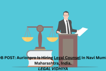JOB POST: Aurionpro Is Hiring Legal Counsel In Navi Mumbai, Maharashtra, India.