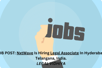 JOB POST: NxtWave Is Hiring Legal Associate In Hyderabad, Telangana, India.
