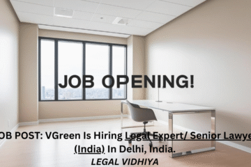 JOB POST: VGreen Is Hiring Legal Expert/ Senior Lawyer (India) In Delhi, India.