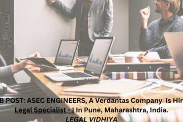 JOB POST: ASEC ENGINEERS, A Verdantas Company Is Hiring Legal Specialist - I In Pune, Maharashtra, India.