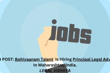 JOB POST: Bohiyaanam Talent Is Hiring Principal Legal Advisor In Maharashtra, India.