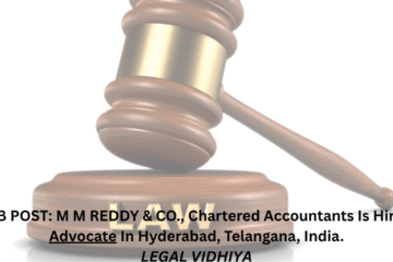 JOB POST: M M REDDY & CO., Chartered Accountants Is Hiring Advocate In Hyderabad, Telangana, India.