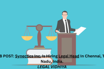 JOB POST: Synectics Inc. Is Hiring Legal Head In Chennai, Tamil Nadu, India.
