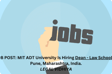 JOB POST: MIT ADT University Is Hiring Dean - Law School In Pune, Maharashtra, India.